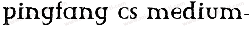 pingfang cs medium字体转换